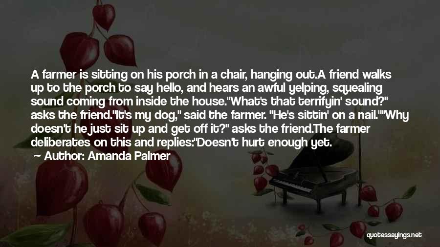 Just To Say Hello Quotes By Amanda Palmer