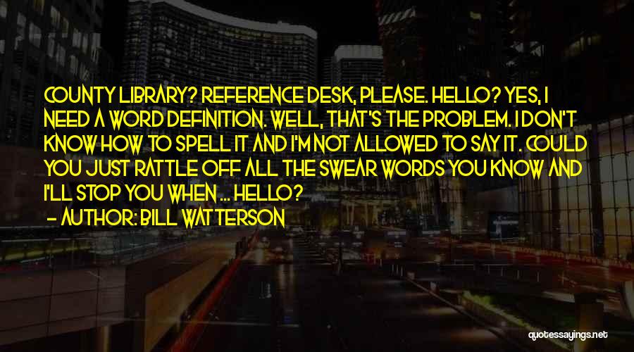 Just To Say Hello Quotes By Bill Watterson