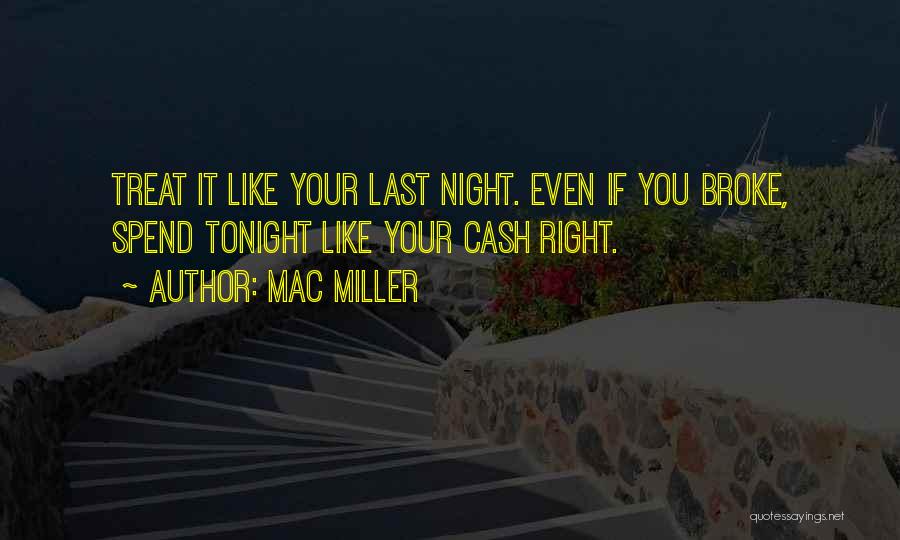 Just Treat Me Right Quotes By Mac Miller