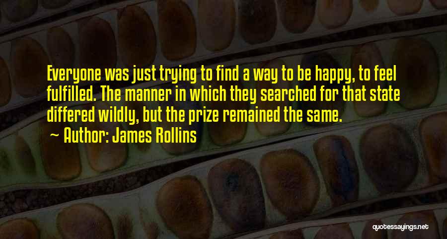 Just Trying To Be Happy Quotes By James Rollins