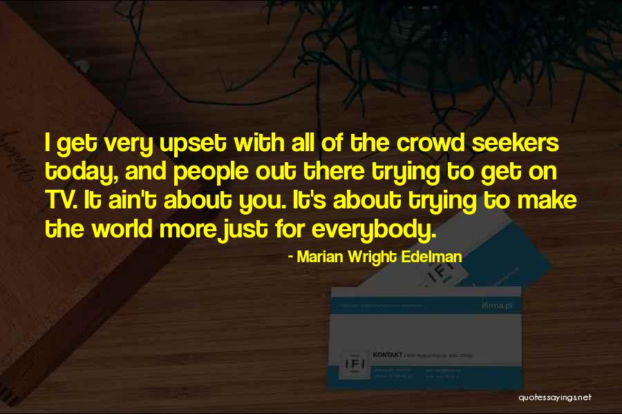 Just Trying To Make It Quotes By Marian Wright Edelman