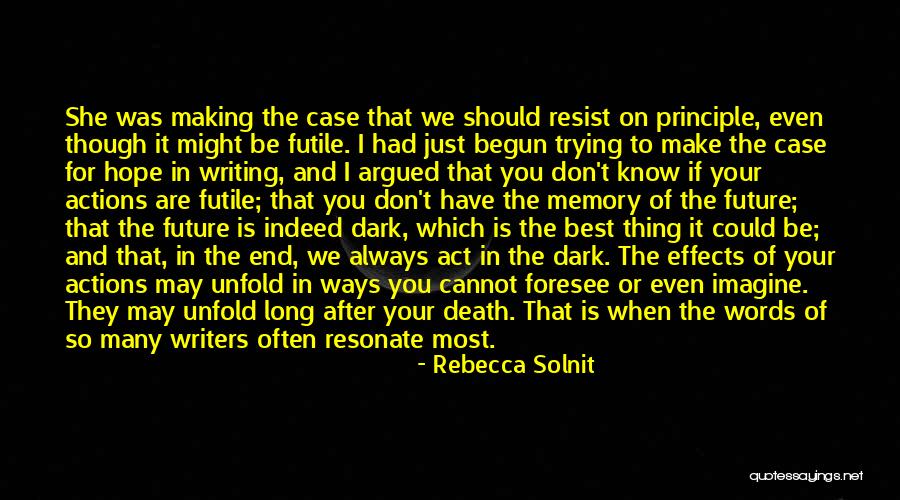 Just Trying To Make It Quotes By Rebecca Solnit