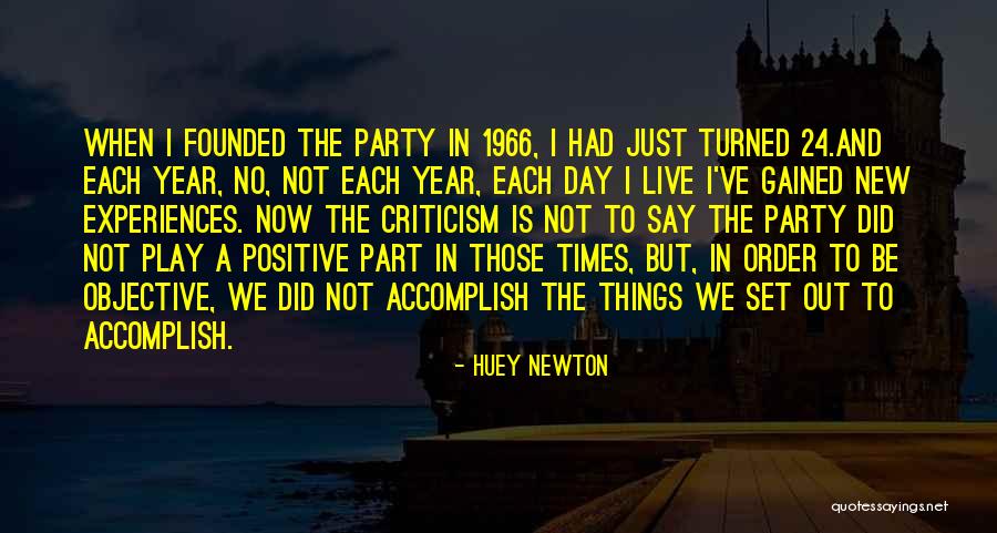 Just Turned 24 Quotes By Huey Newton Just Turned 24 Quotes By Huey Newton