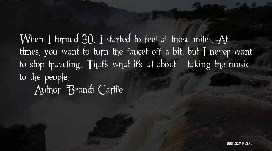 Just Turned 30 Quotes By Brandi Carlile