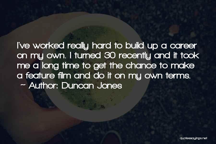 Just Turned 30 Quotes By Duncan Jones