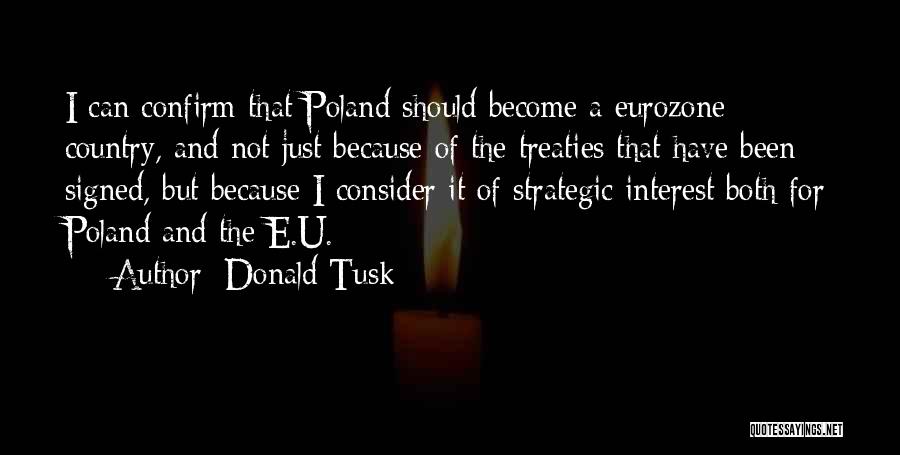 Just U And I Quotes By Donald Tusk