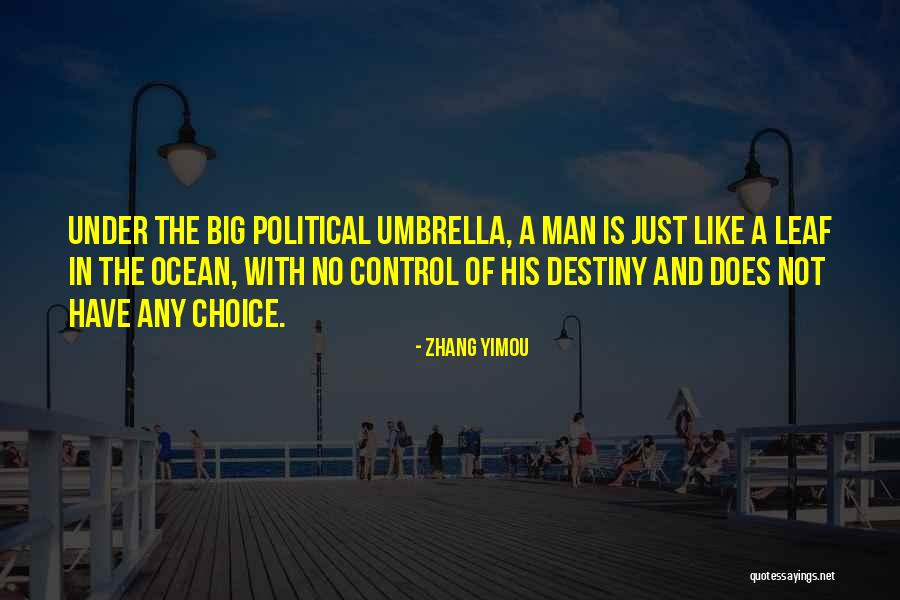 Just Umbrella Quotes By Zhang Yimou Just Umbrella Quotes By Zhang Yimou