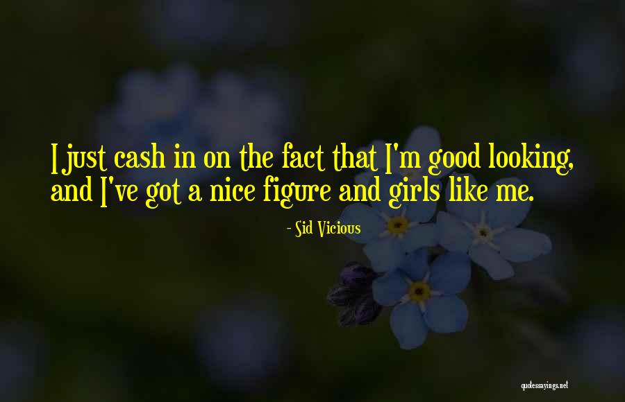 Just Vicious Quotes By Sid Vicious Just Vicious Quotes By Sid Vicious