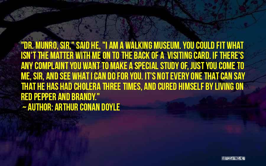 Just Visiting Quotes By Arthur Conan Doyle