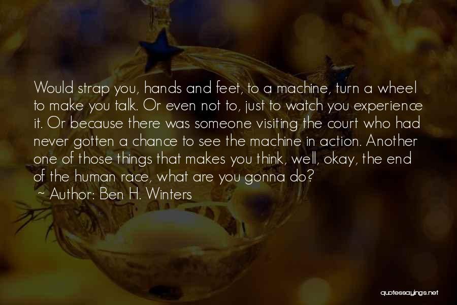 Just Visiting Quotes By Ben H. Winters