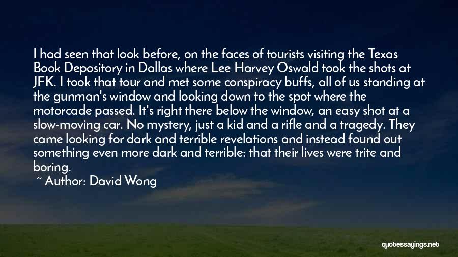 Just Visiting Quotes By David Wong