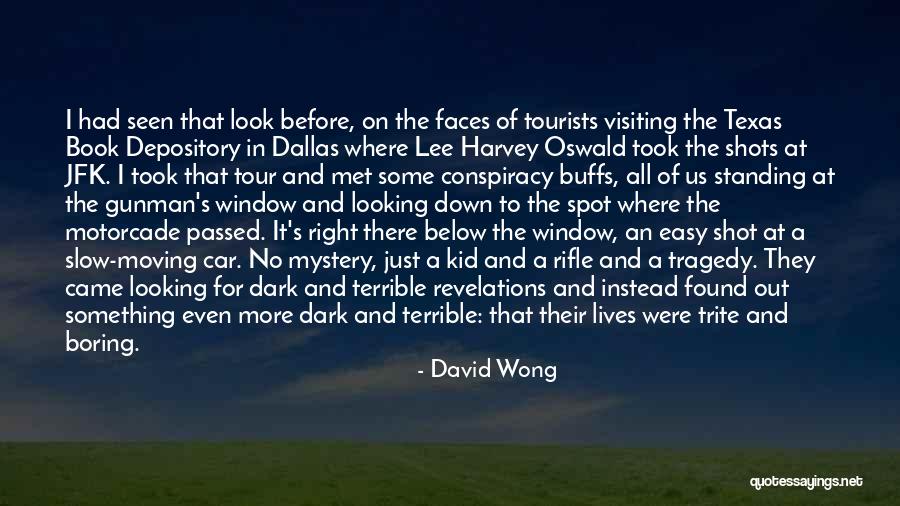 Just Visiting Quotes By David Wong