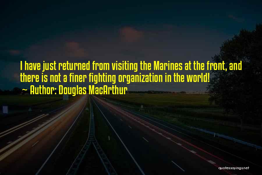 Just Visiting Quotes By Douglas MacArthur