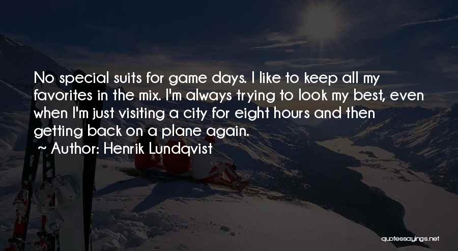 Just Visiting Quotes By Henrik Lundqvist