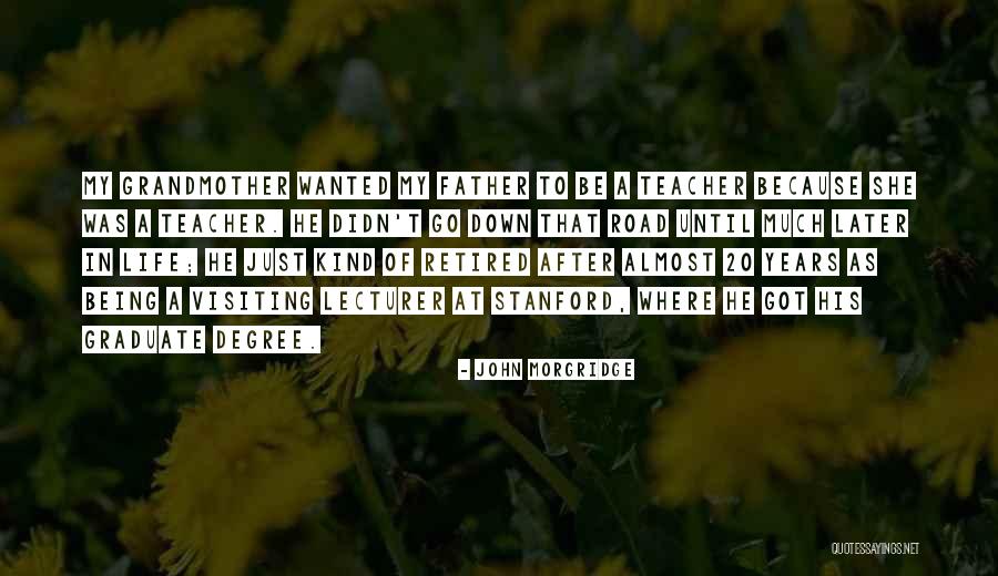 Just Visiting Quotes By John Morgridge Just Visiting Quotes By John Morgridge