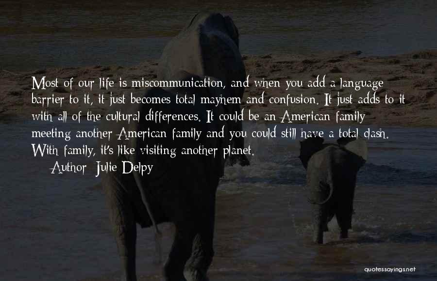 Just Visiting Quotes By Julie Delpy Just Visiting Quotes By Julie Delpy