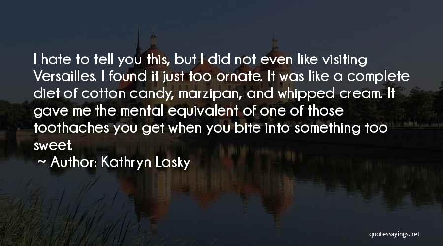 Just Visiting Quotes By Kathryn Lasky