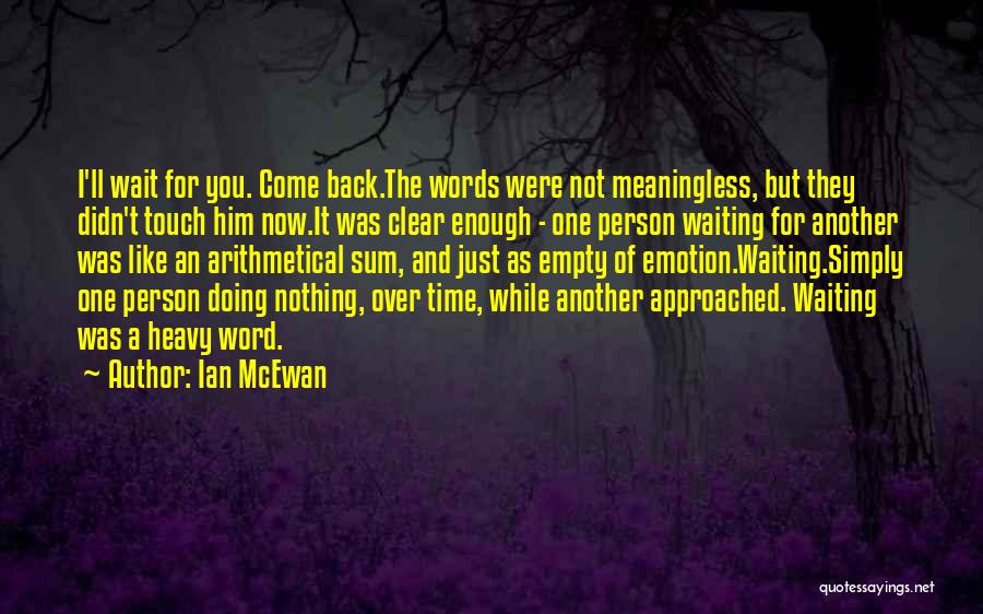 Just Waiting For Nothing Quotes By Ian McEwan