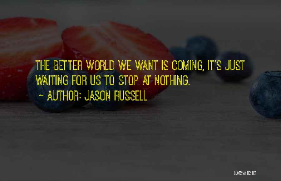 Just Waiting For Nothing Quotes By Jason Russell