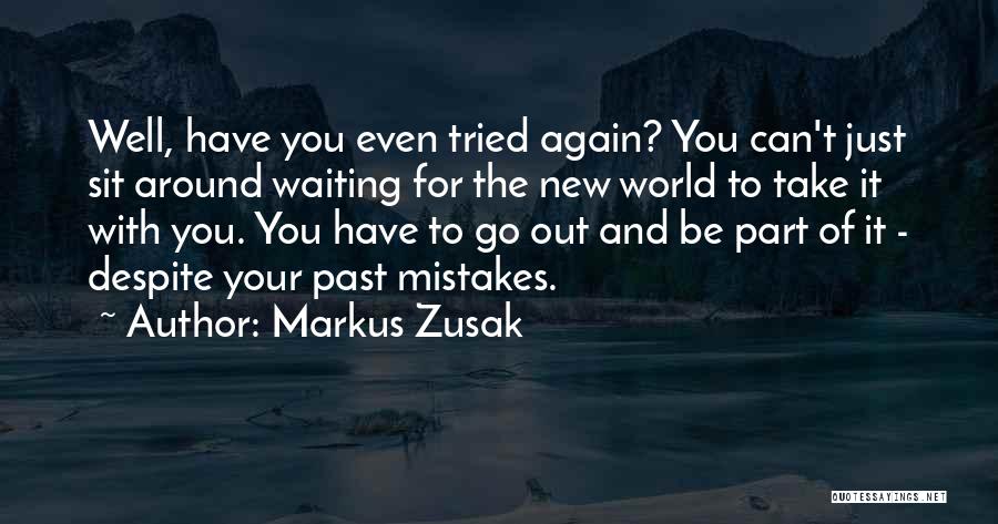 Just Waiting For You Quotes By Markus Zusak