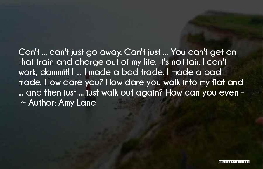 Just Walk Away Quotes By Amy Lane