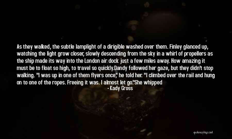 Just Walking Away Quotes By Kady Cross Just Walking Away Quotes By Kady Cross