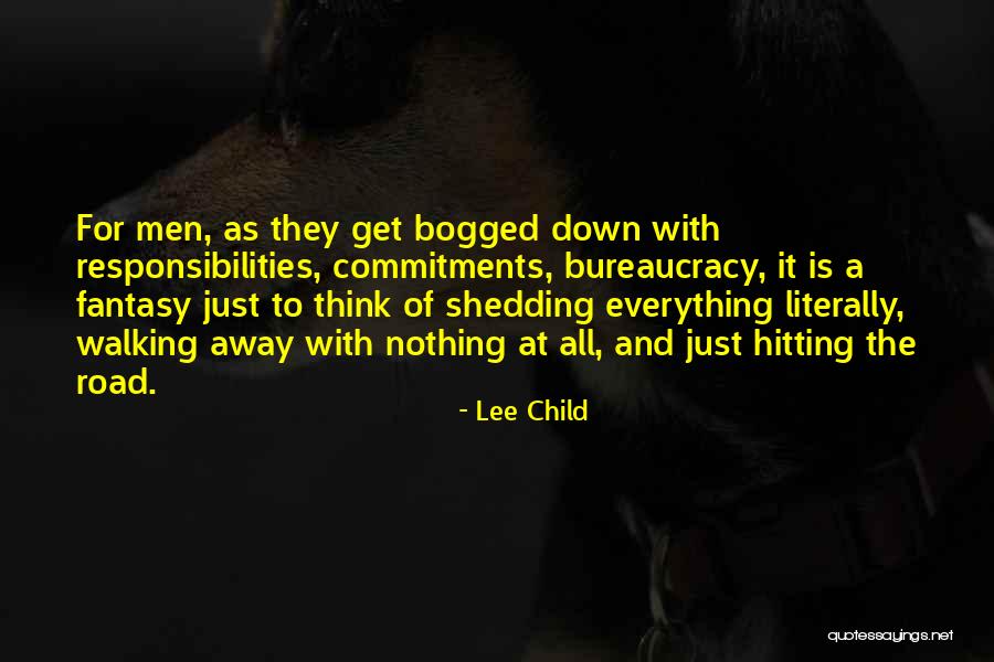 Just Walking Away Quotes By Lee Child Just Walking Away Quotes By Lee Child