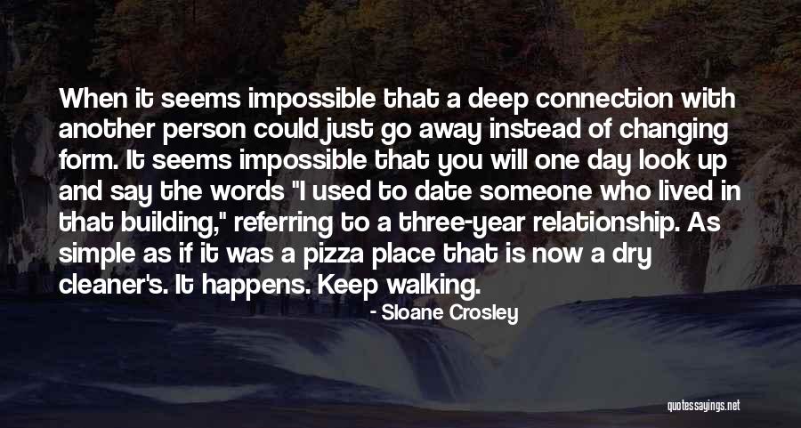 Just Walking Away Quotes By Sloane Crosley Just Walking Away Quotes By Sloane Crosley
