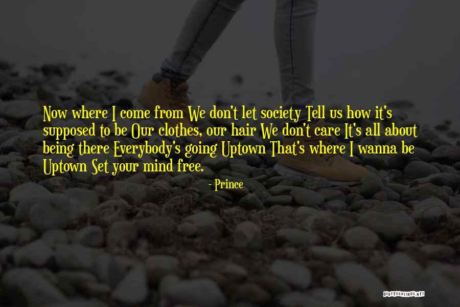 Just Wanna Be Free Quotes By Prince Just Wanna Be Free Quotes By Prince
