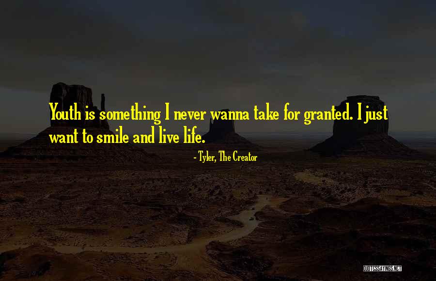 Just Wanna Live Life Quotes By Tyler, The Creator Just Wanna Live Life Quotes By Tyler, The Creator