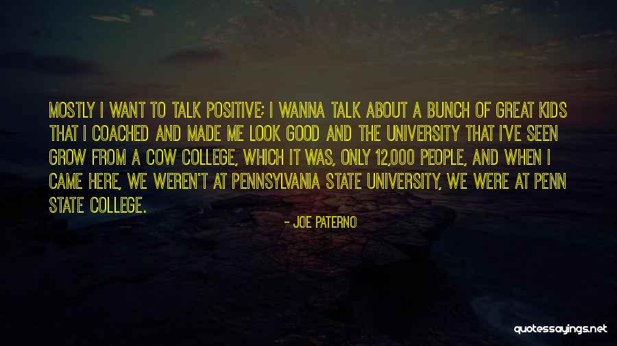 Just Wanna Talk Quotes By Joe Paterno Just Wanna Talk Quotes By Joe Paterno