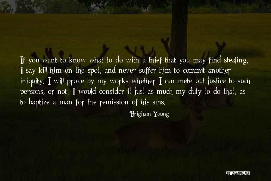 Just Want A Man Quotes By Brigham Young Just Want A Man Quotes By Brigham Young
