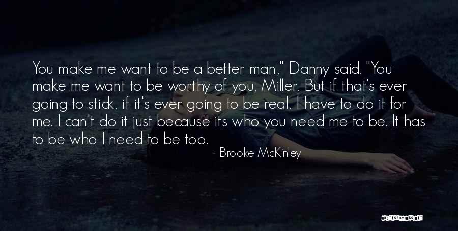 Just Want A Man Quotes By Brooke McKinley