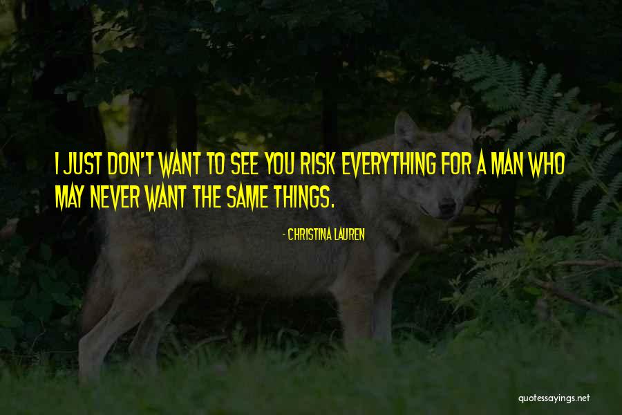 Just Want A Man Quotes By Christina Lauren Just Want A Man Quotes By Christina Lauren