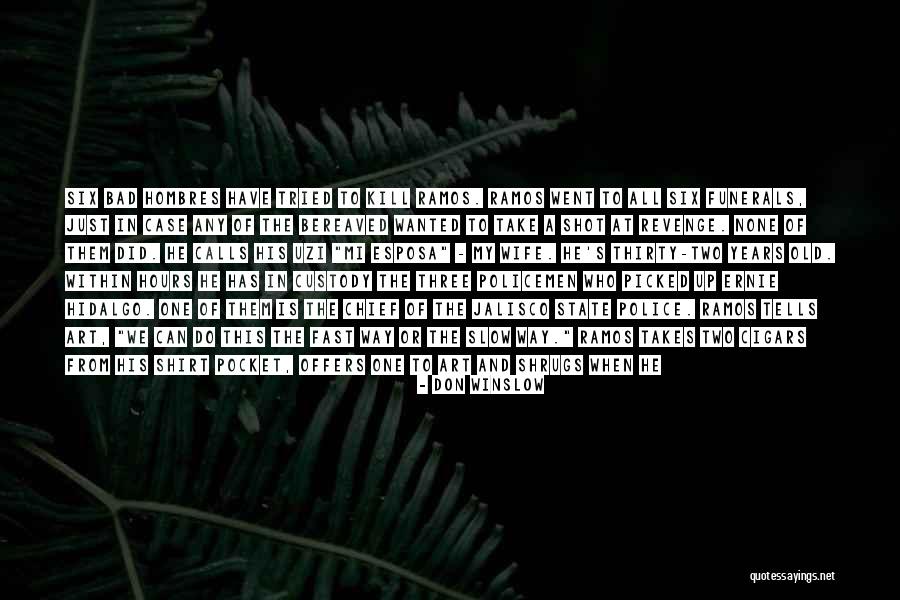 Just Want A Man Quotes By Don Winslow Just Want A Man Quotes By Don Winslow