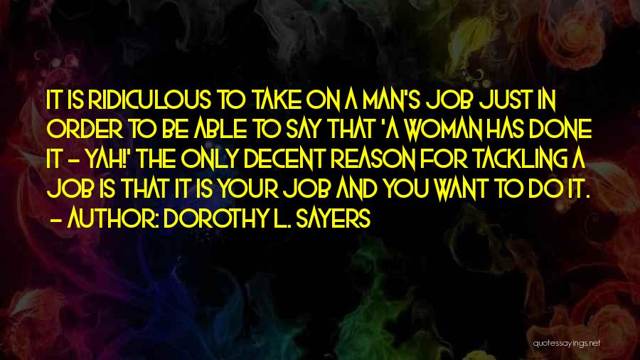 Just Want A Man Quotes By Dorothy L. Sayers