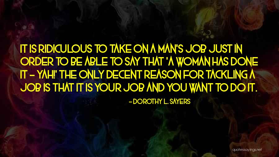 Just Want A Man Quotes By Dorothy L. Sayers