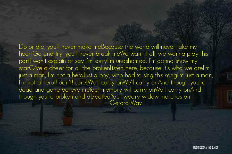 Just Want A Man Quotes By Gerard Way Just Want A Man Quotes By Gerard Way