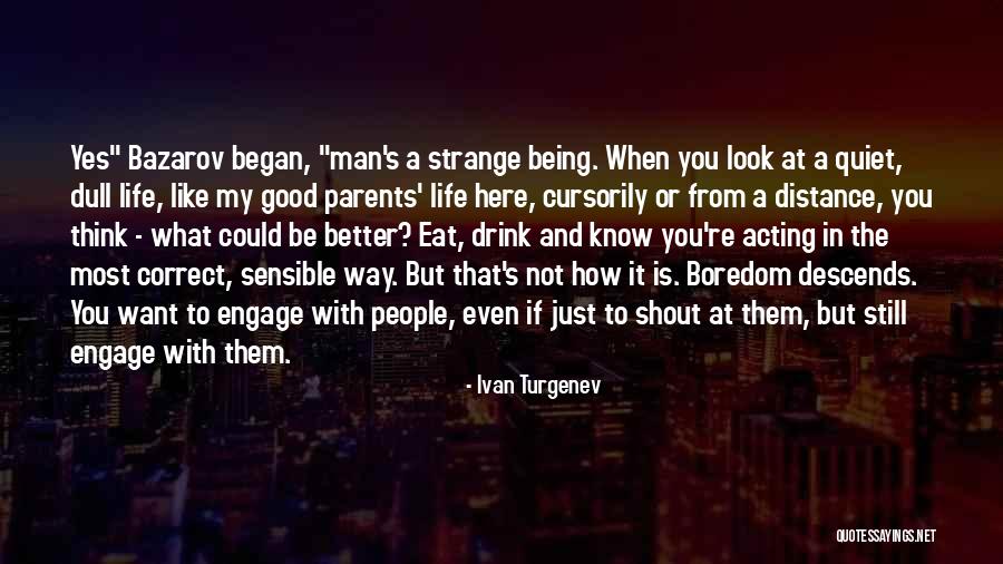 Just Want A Man Quotes By Ivan Turgenev Just Want A Man Quotes By Ivan Turgenev