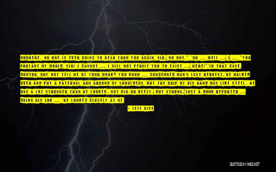 Just Want A Man Quotes By Jeff Rice Just Want A Man Quotes By Jeff Rice