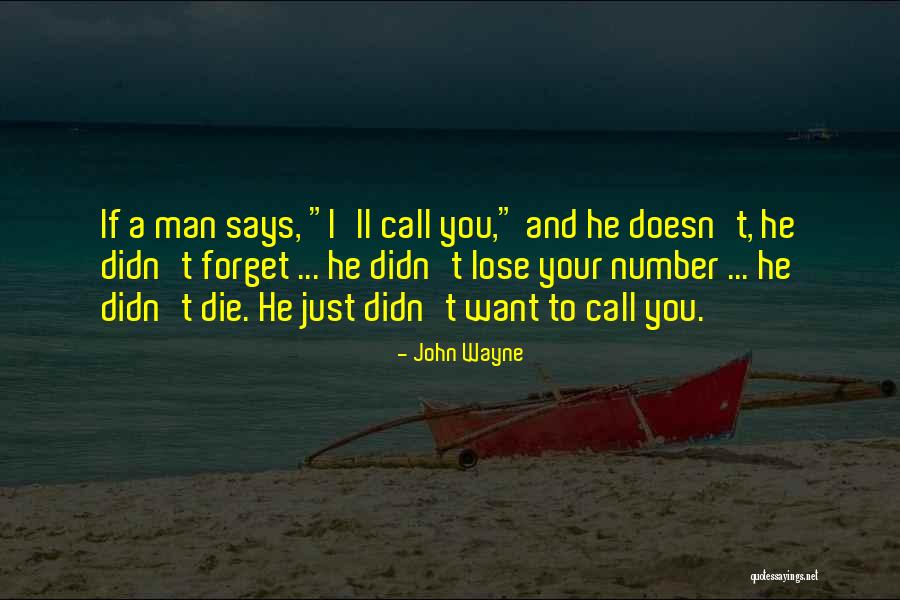 Just Want A Man Quotes By John Wayne