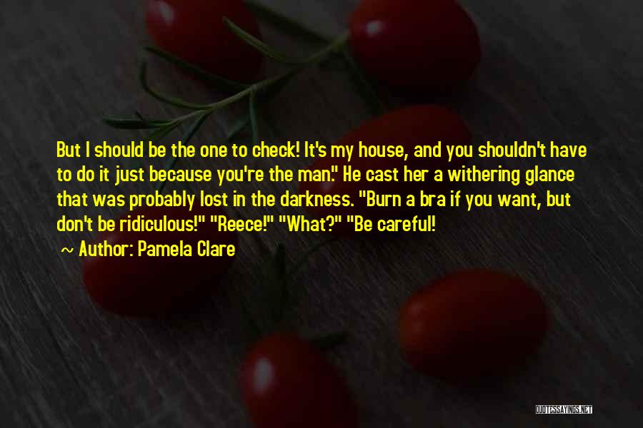 Just Want A Man Quotes By Pamela Clare