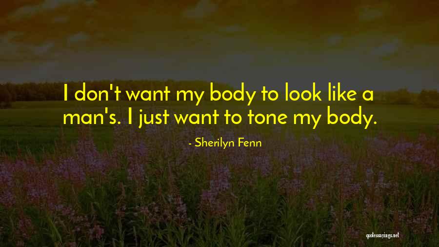 Just Want A Man Quotes By Sherilyn Fenn Just Want A Man Quotes By Sherilyn Fenn