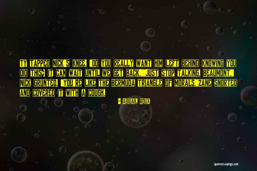 Just Want Him Back Quotes By Abigail Roux Just Want Him Back Quotes By Abigail Roux