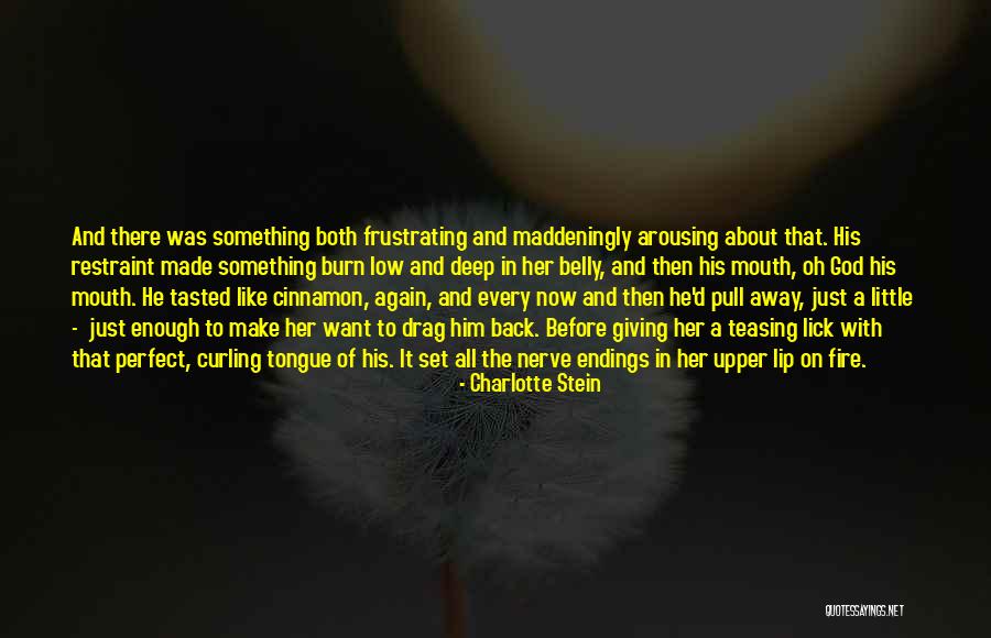 Just Want Him Back Quotes By Charlotte Stein Just Want Him Back Quotes By Charlotte Stein