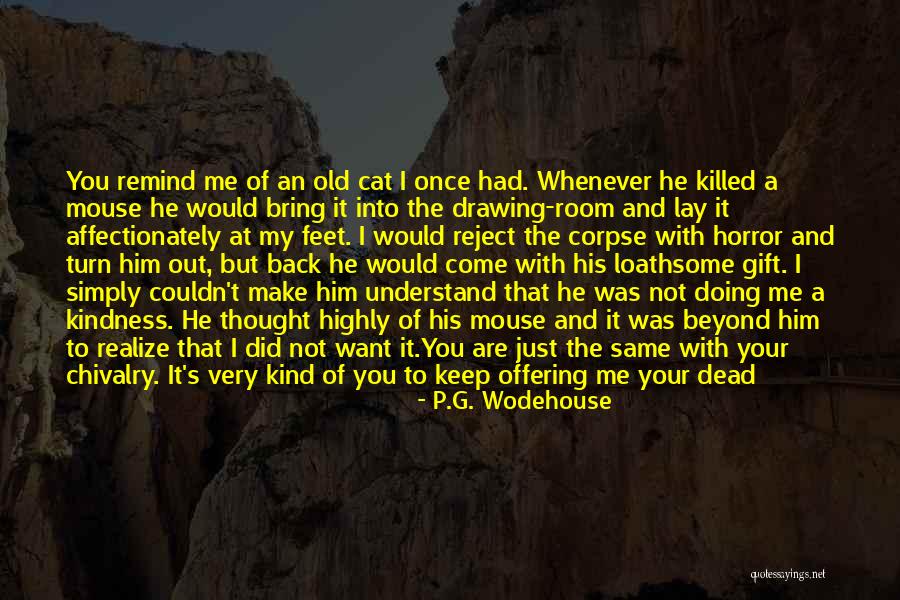 Just Want Him Back Quotes By P.G. Wodehouse Just Want Him Back Quotes By P.G. Wodehouse