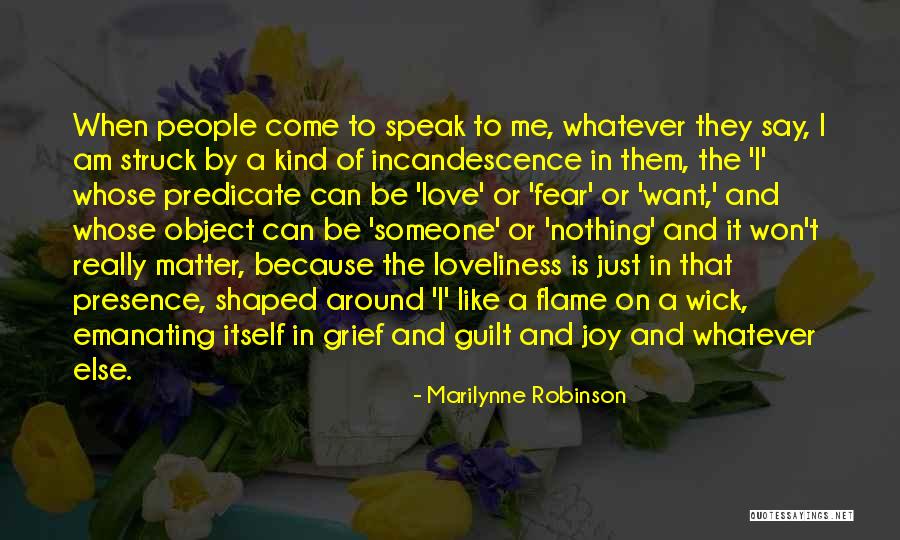Just Want Someone Love Me Quotes By Marilynne Robinson