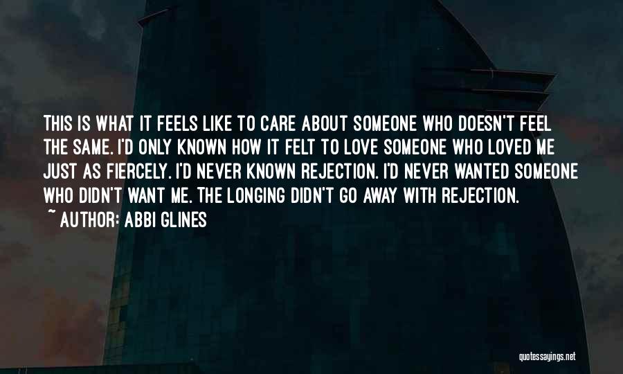 Just Want Someone To Care Quotes By Abbi Glines