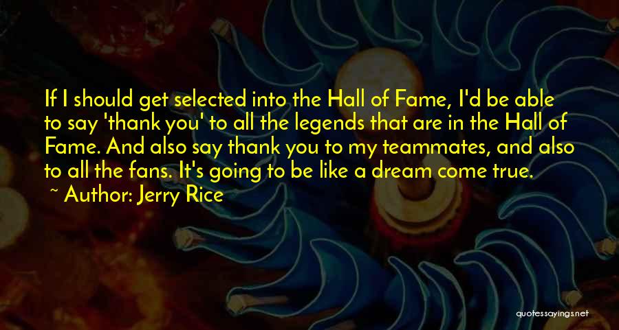 Just Want To Say Thank You Quotes By Jerry Rice