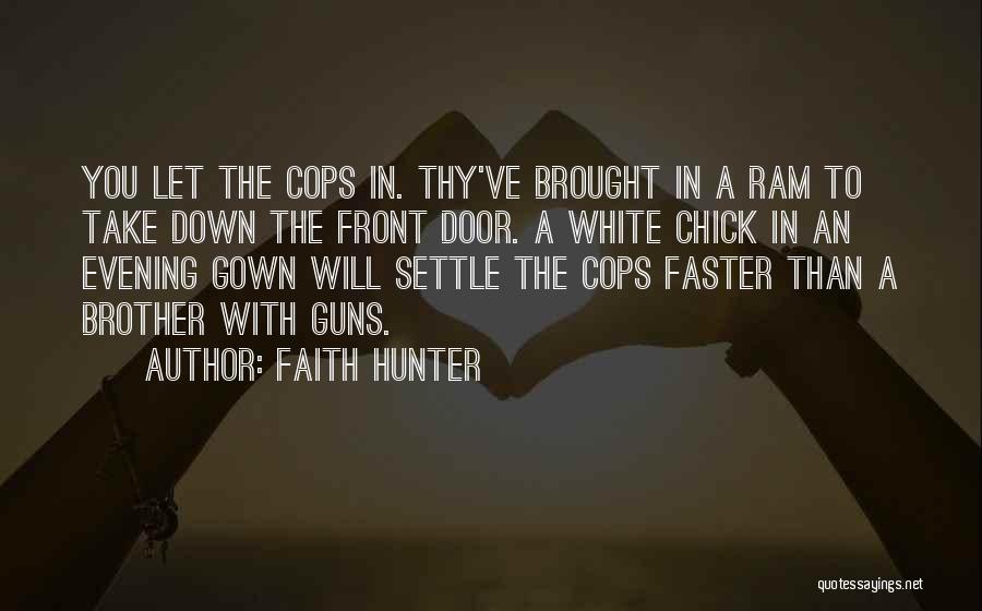 Just Want To Settle Down Quotes By Faith Hunter